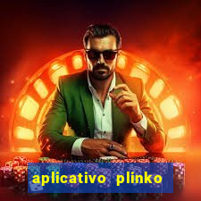 aplicativo plinko paga mesmo